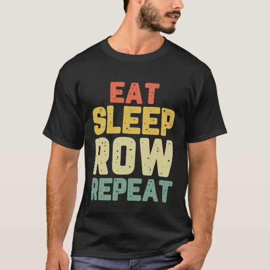 食べ眠る行の繰り返しローワークルギフトおもしろいプレゼント Tシャツ (正面)