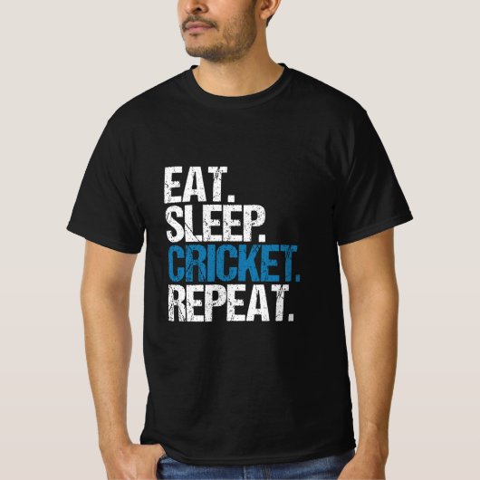 食べ眠れ。クリケット。繰り返します。 Tシャツ (正面)
