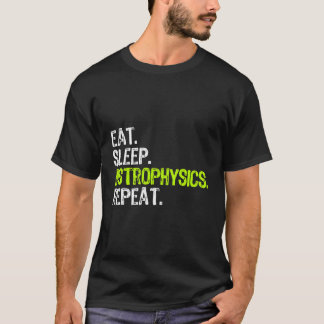 食べ眠星物理の繰り返し星おもしろい物理学者 Tシャツ