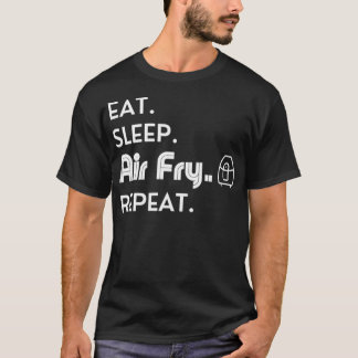 食べ睡眠エアフライのリピおもしろいート空気フライヤーラバーコー Tシャツ
