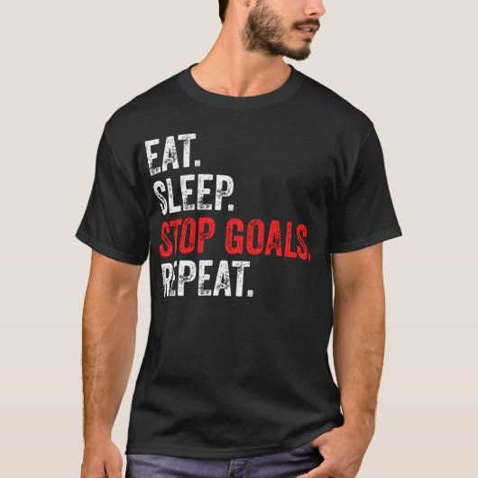 食べ睡眠ストップゴール繰り返し – Goalkeeper Tシャツ (正面)