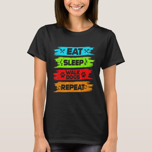 食べ睡眠歩行ドッグリピート歩くおもしろい Tシャツ (正面)