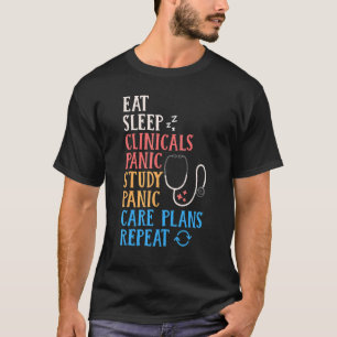 食べ睡眠臨床パニック勉強気に計画はN回繰り返す Tシャツ