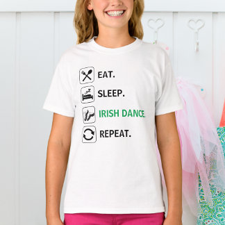 ,食べ睡眠,アイリッシュダンス,リピート,ソフトシューズおもしろい Tシャツ