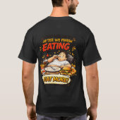 食べ終わった後はどうする?...もっと食べる! Tシャツ (裏面)