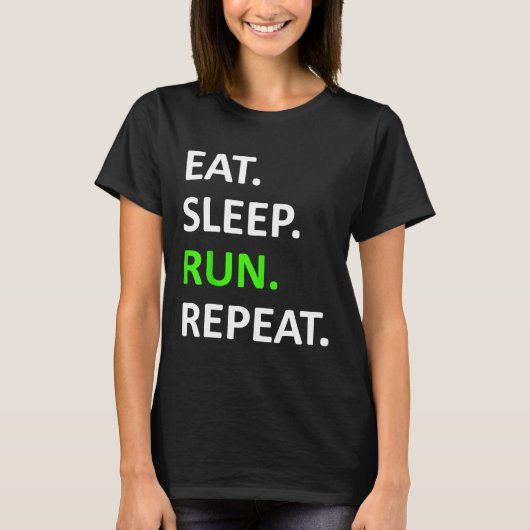 食べ走Sleep Repeat Shirtおもしろい Runner Shirt Tシャツ (正面)