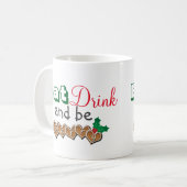 食べ酒を飲んで聖降誕祭お目出とう コーヒーマグカップ (正面左)