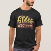 食べ食べと睡眠と読繰り返し食べ繰り返すこと Tシャツ (正面)