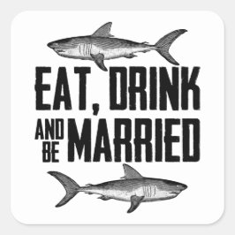 食べ飲みとヴィンテージ結婚したシャーク結婚ズ スクエアシール