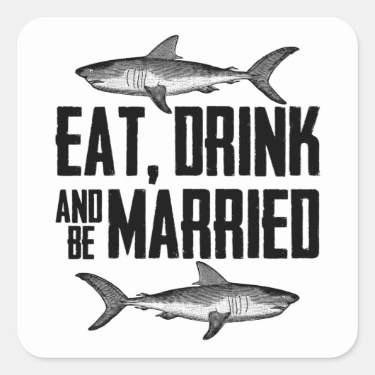 食べ飲みとヴィンテージ結婚したシャーク結婚ズ スクエアシール (正面)