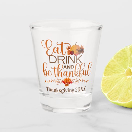食べ飲みと感謝の気持ちを持つ感謝カスタムの気持ち ショットグラス (正面)