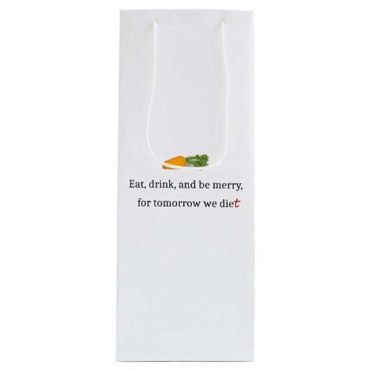 「食べ飲みメリーて、元気で明日の私たちダイエット」 ワインギフトバッグ (正面)