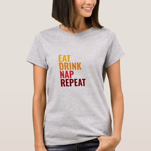 食べ飲み寝繰り返し Tシャツ (正面)