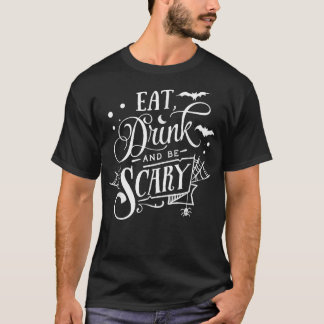 食べ飲み怖がる – 面白いハロウィン不気味Sc Tシャツ