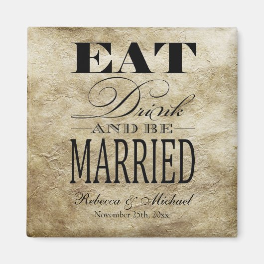 食べ飲み物と結婚したなる – 日付を保存 マグネット (正面)