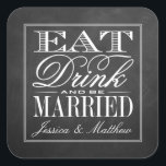 食べ飲み飲み結婚したとBeChalkboard結婚の スクエアシール<br><div class="desc">飲食べみ物&ビーChalkboardの結婚した結婚式用シール。</div>