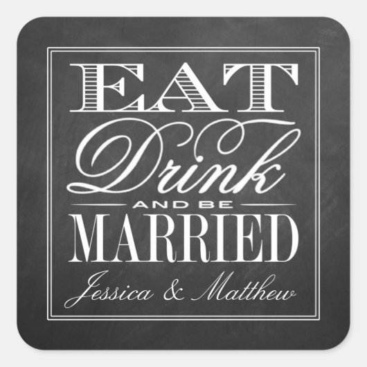 食べ飲み飲み結婚したとBeChalkboard結婚の スクエアシール (正面)