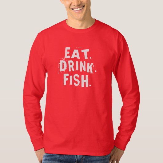 食べ飲み魚。 |おもしろい魚釣りシャツ Tシャツ (正面)