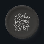 食べ飲んで怖い |面白いハロウィーンパーティー ペーパープレート<br><div class="desc">面白いハロウィーンパーティー紙のプレート食べと"、飲み物と怖い"引用文。利用可能： http://www.zazzle.com/selectpartysupplies</div>