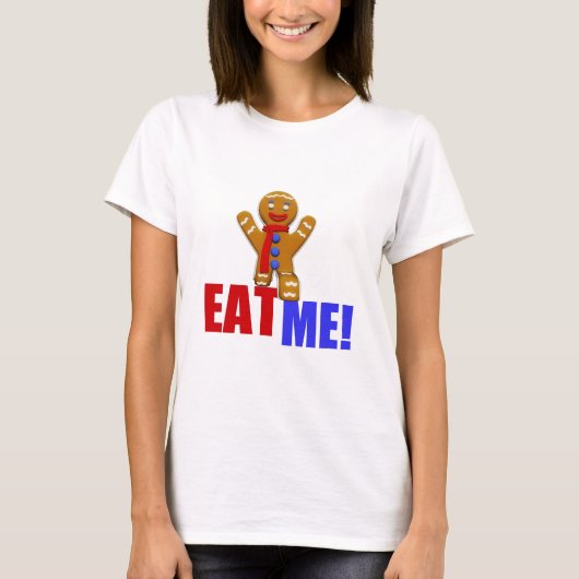 食べ!ジンジャーブレッドマン-オリジナルの色 Tシャツ (正面)