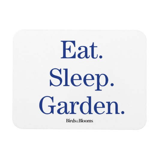食べ.眠れ。ガーデン。 マグネット (横)