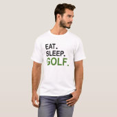 食べ.眠れ。ゴルフ。 Tシャツ (正面フル)