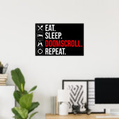 食べ.眠れ。ドームスクロール。繰り ポスター (ホームオフィス)