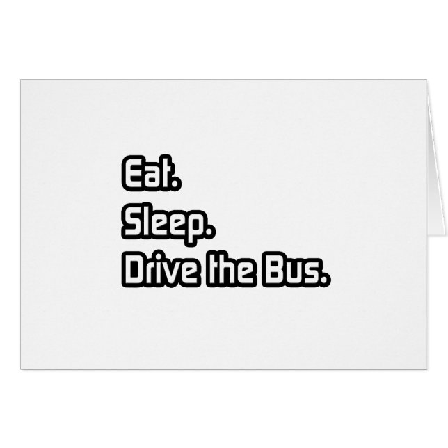 食べ.眠れ。バスを運転する。 (正面横)