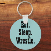 食べ.眠れ。レスル。キーホルダー キーホルダー (正面)