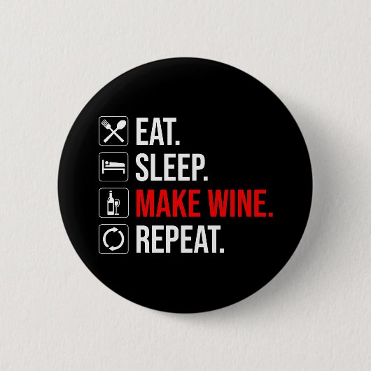 食べ.眠れ。ワインを作れ。繰り 缶バッジ (正面)