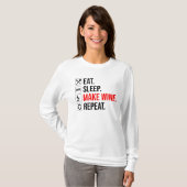 食べ.眠れ。ワインを作れ。繰り Tシャツ (正面フル)