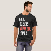 食べ.眠れ。溶接繰り返す。ウエルおもしろいダーWs3u7 Tシャツ (正面フル)