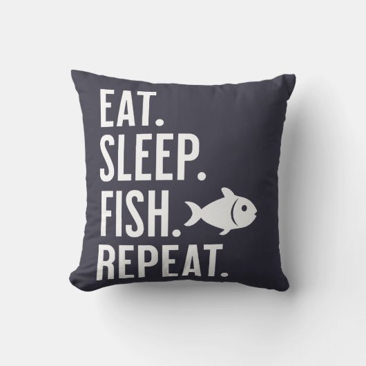 食べ.眠れ。魚。繰り返す。魚釣りおもしろいデコール クッション (正面)
