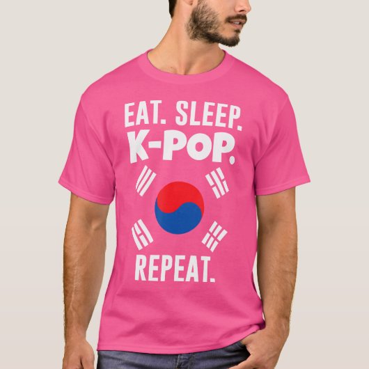 食べ.眠れ。Kポップ・アートの.繰り返す。K ポップ・アートの- Tシャツ (正面)