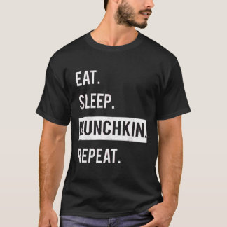 食べ.眠れ。MUNCHKIN .REPEAT.T-シャツ Tシャツ