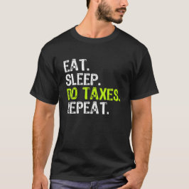 食べ Sleep  Do Taxs Accountant おもしろい会計GIF Tシャツ