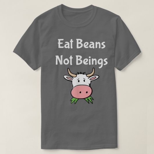 食べBeans Not Alivesビーガンとベジタリアン Tシャツ (デザイン正面)