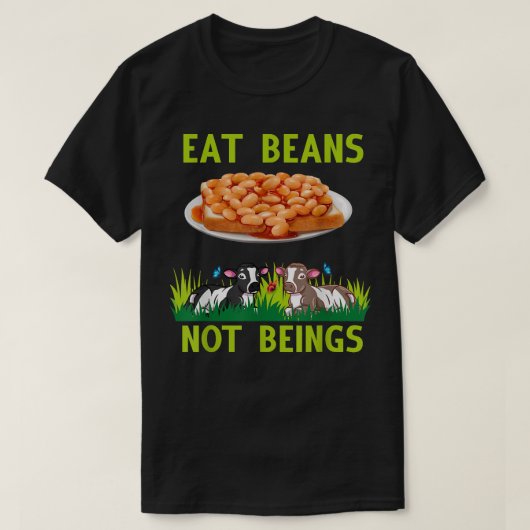食べBeans Not Alivesビーガンベジタリアンデザイン Tシャツ (デザイン正面)