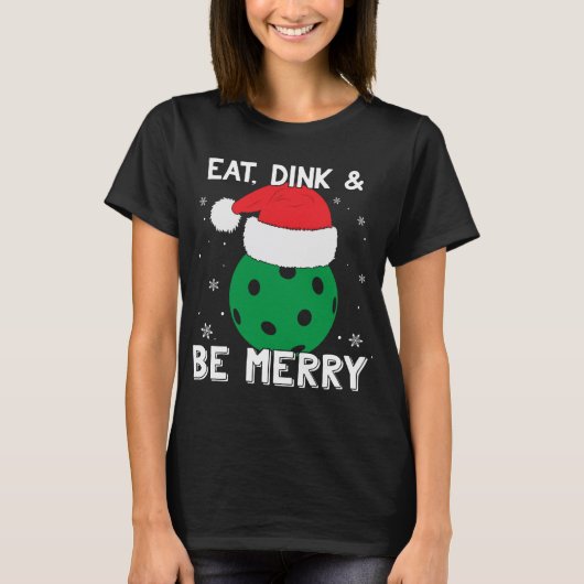 食べDinkとBeメリー Pickleball Santaおもしろい Hat C Tシャツ (正面)