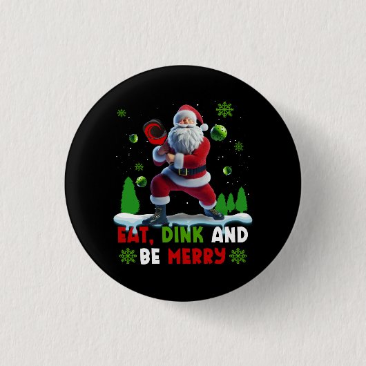 食べDink Be Santaメリー Claus Pickleballクリスマス 缶バッジ (正面)