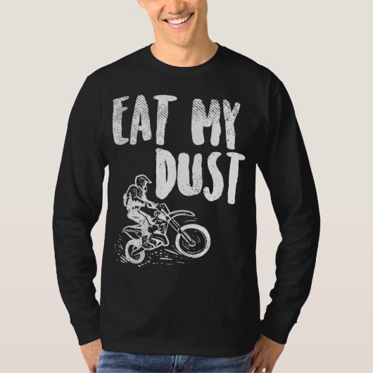 食べMy Dust Dirt Bike Motocross Motorcycle Track R Tシャツ (正面)