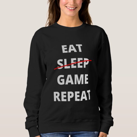 食べNo Sleep Game繰り返しNerdy Gamer Gaming Addict スウェットシャツ (正面)