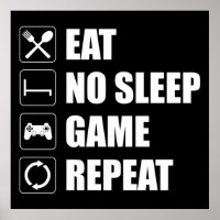 食べNo Sleep, Game, Repeat - おもしろい Video Gamer