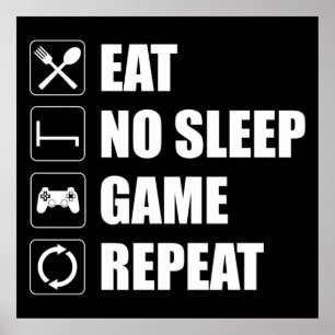 食べNo Sleep, Game, Repeat - おもしろい Video Gamer ポスター