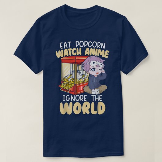食べPopcorn Watch Anime Ignore The World Otaku Man Tシャツ (デザイン正面)