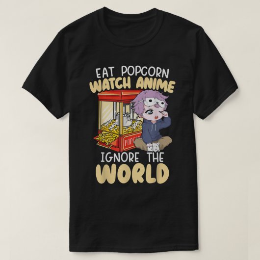 食べPopcorn Watch Anime Ignore The World Otaku Man Tシャツ (デザイン正面)