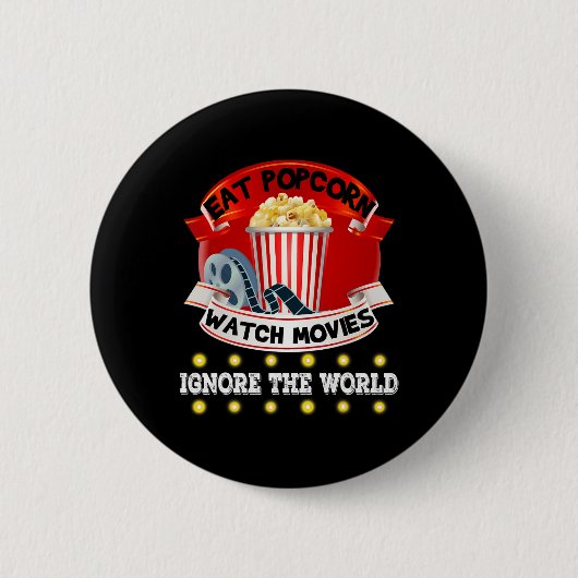 食べPopcorn Watch Movies Ignore The World おもしろい Gi 缶バッジ (正面)