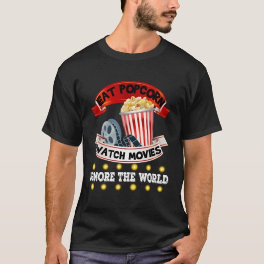 食べPopcorn Watch Movies Ignore The World Tシャツ (正面)