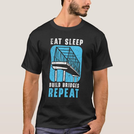 食べRepeat Civil Engineer EngagiのSleep Build Bridge Tシャツ (正面)
