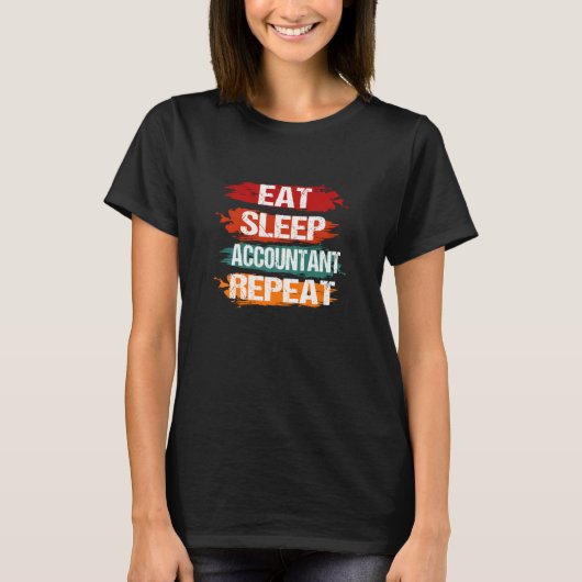 食べSleep、Accountant、Repeat Tシャツ (正面)